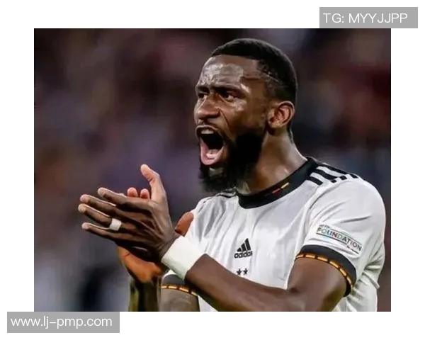 吕迪格的崛起与挑战:从默默无闻到足坛明星的奋斗历程